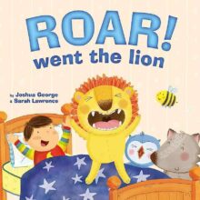 Roar Went the Lion Picture Story Book by Joshua George