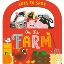 Lots to Spot on the Farm Board Book