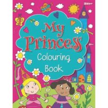 My Princess Colouring Book