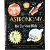 Astronomy for Curious Kids – Space Book for Kids Hardback