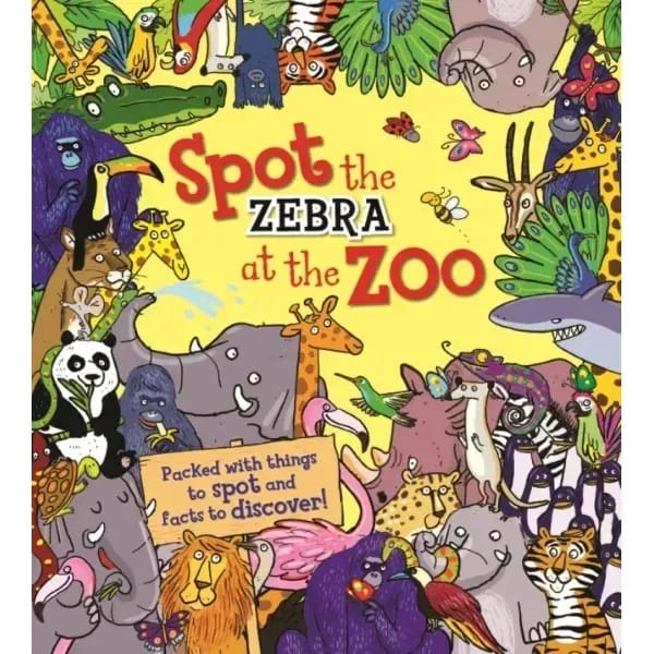 Spot the Zebra at the Zoo Picture Story Book 1 Spot the Zebra at the Zoo Picture Story Book