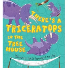 Picture Story Book - Theres a Triceratops in the Tree House