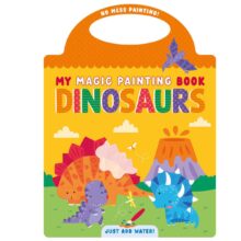 My Magic Painting Book Dinosaurs Mess Free Water Activity Book