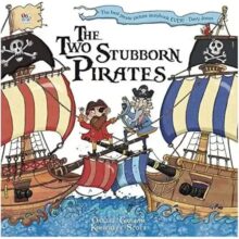 The Two Stubborn Pirates Picture Story Book by Oakley Graham and Kimberley Scott