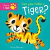 Can You Tickle a Tiger Touch and Feel Board Book