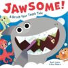 Jawsome A Brush Your Teeth Tale Picture Book
